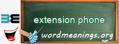 WordMeaning blackboard for extension phone